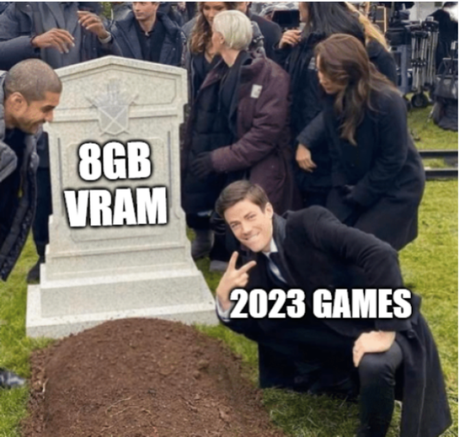 RIP 8GB VRAM (meme)